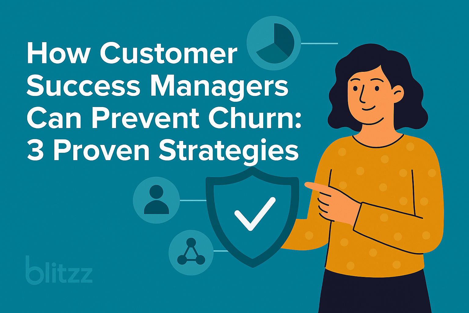 How Customer Success Managers Can Prevent Churn 3 Proven Strategies